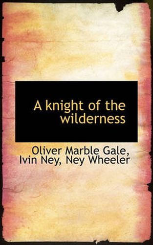 Cover image for A Knight of the Wilderness