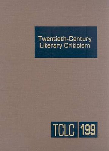 Cover image for Twentieth-Century Literary Criticism: Excerpts from Criticism of the Works of Novelists, Poets, Playwrights, Short Story Writers, & Other Creative Writers Who Died Between 1900 & 1999