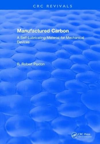 Cover image for Manufactured Carbon: A Self-Lubricating Material for Mechanical Devices: A Self-Lubricating Material for Mechanical Devices
