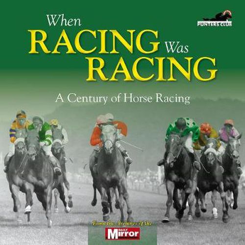 Cover image for When Horse Racing Was Horse Racing