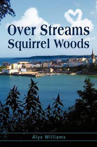 Cover image for Over Streams and Squirrel Woods...