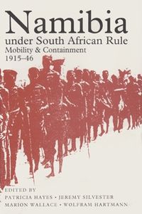 Cover image for Namibia under South African Rule: Mobility and Containment, 1915-46