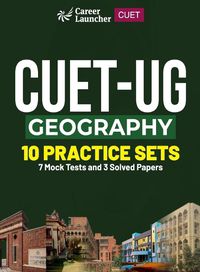 Cover image for CUET-UG 2023 : 10 Practice Sets - Geography - (3 Solved Papers & 7 Mock Tests)