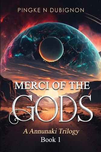 Cover image for Merci Of the Gods an Anunnaki Trilogy book 1