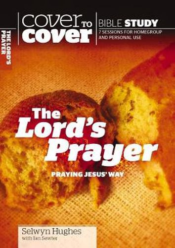 Cover image for The Lord's Prayer: Praying Jesus' way