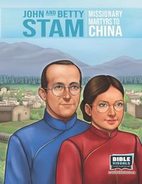 Cover image for John and Betty Stam: Missionary Martyrs to China