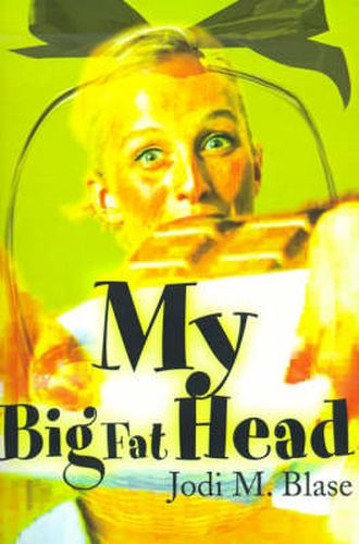 Cover image for My Big Fat Head