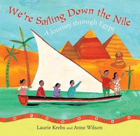 Cover image for We're Sailing Down the Nile: A Journey Through Egypt