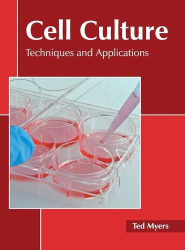 Cover image for Cell Culture: Techniques and Applications