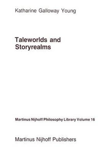 Cover image for Taleworlds and Storyrealms: The Phenomenology of Narrative