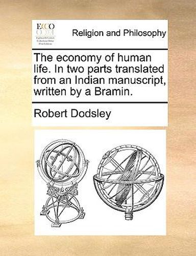 Cover image for The Economy of Human Life. in Two Parts Translated from an Indian Manuscript, Written by a Bramin.