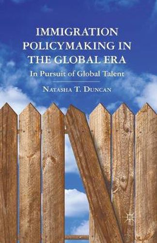 Cover image for Immigration Policymaking in the Global Era: In Pursuit of Global Talent