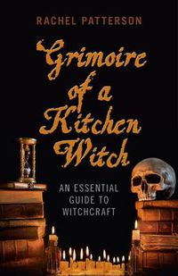 Cover image for Grimoire of a Kitchen Witch - An essential guide to Witchcraft