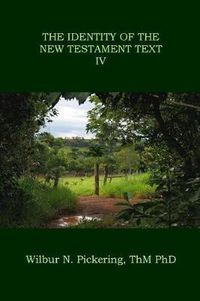 Cover image for The Identity of the New Testament Text IV