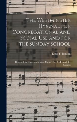 Cover image for The Westminster Hymnal for Congregational and Social Use and for the Sunday School