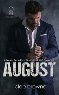 Cover image for August - A Tombs Security + Devil's Rose MC Crossover