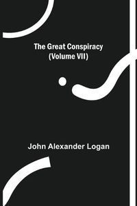 Cover image for The Great Conspiracy (Volume VII)