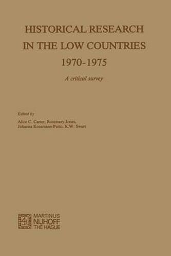 Historical Research in the Low Countries 1970-1975: A Critical Survey