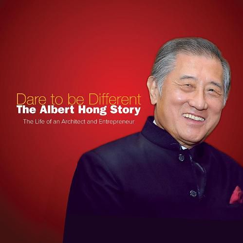 Cover image for Dare To Be Different: The Albert Hong Story