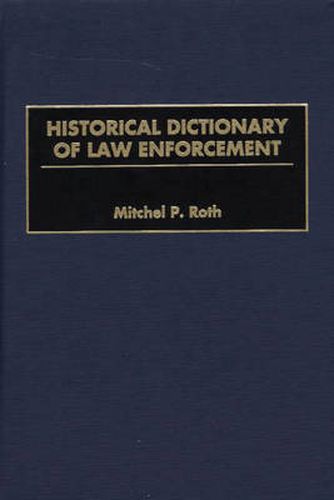 Cover image for Historical Dictionary of Law Enforcement