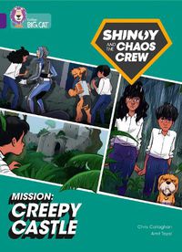 Cover image for Shinoy and the Chaos Crew Mission: Creepy Castle: Band 08/Purple