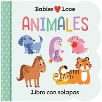 Cover image for Babies Love Animales / Babies Love Animals (Spanish Edition)