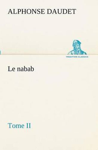 Cover image for Le nabab, tome II