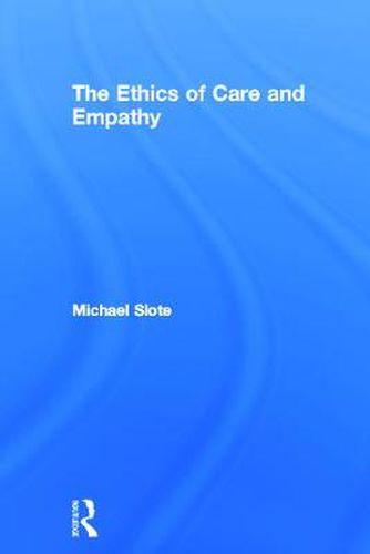 Cover image for The Ethics of Care and Empathy