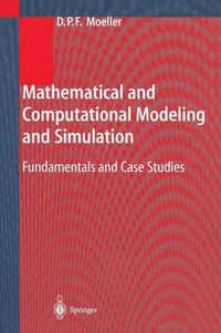 Cover image for Mathematical and Computational Modeling and Simulation: Fundamentals and Case Studies