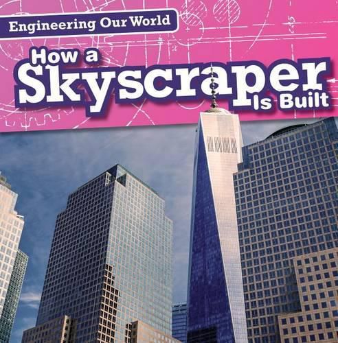 How a Skyscraper Is Built