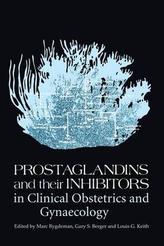 Cover image for Prostaglandins and their Inhibitors in Clinical Obstetrics and Gynaecology