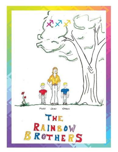 The Rainbow Brothers: On Three Adventure-Nevers Miles, Neyah, John