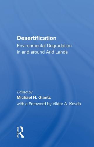 Desertification: Environmental Degradation in and around Arid Lands