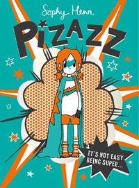 Cover image for Pizazz: The super awesome new superhero series!