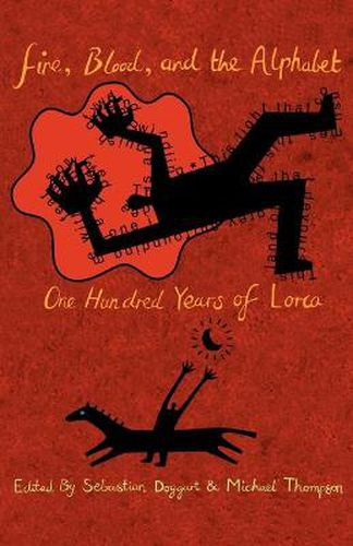 Cover image for Fire, Blood and the Alphabet: One Hundred Years of Lorca