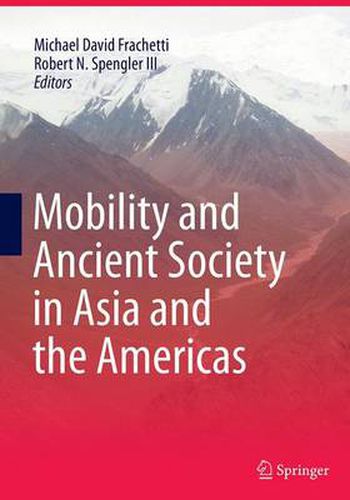 Cover image for Mobility and Ancient Society in Asia and the Americas