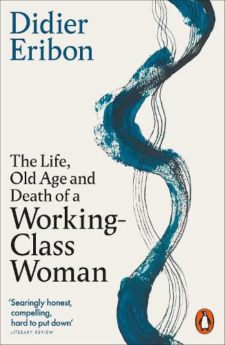 Cover image for The Life, Old Age, and Death of a Working-Class Woman