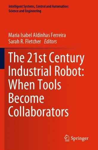 Cover image for The 21st Century Industrial Robot: When Tools Become Collaborators