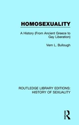 Cover image for Homosexuality: A History (From Ancient Greece to Gay Liberation)