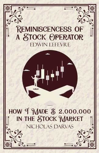 Cover image for Reminiscencess of a Stock Operator & How I Made 2,000,000 in the Stock Market (Edition1st)