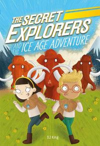 Cover image for The Secret Explorers and the Ice Age Adventure