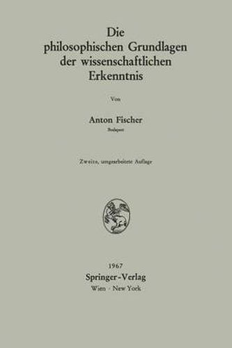 Cover image for Die Philosophischen Grundlagen Der Wissenschaftlichen Erkenntnis