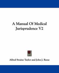 Cover image for A Manual of Medical Jurisprudence V2