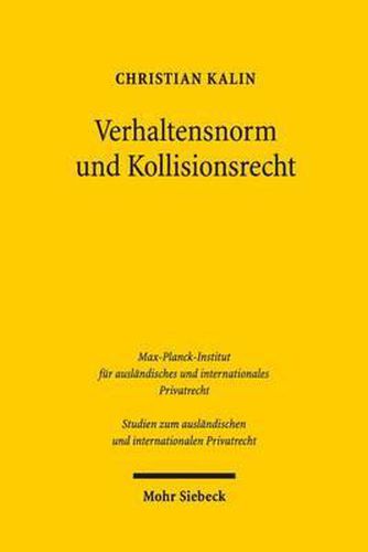 Cover image for Verhaltensnorm und Kollisionsrecht: Eine Studie zu den rechtsgeschaftlichen Auswirkungen der Korruption im internationalen Rechtsverkehr