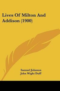 Cover image for Lives of Milton and Addison (1900)