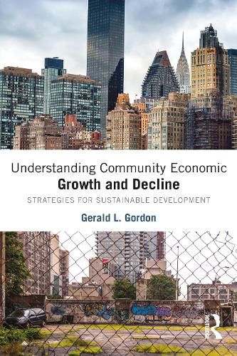 Cover image for Understanding Community Economic Growth and Decline: Strategies for Sustainable Development