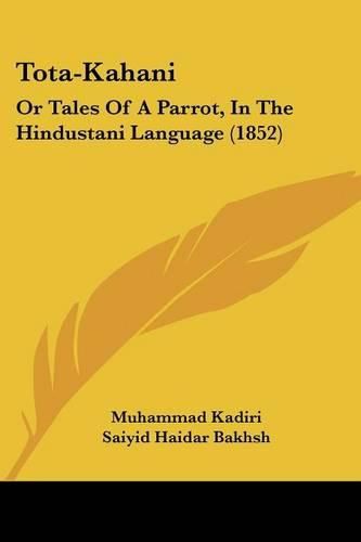 Cover image for Tota-Kahani: Or Tales of a Parrot, in the Hindustani Language (1852)