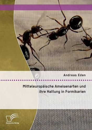Cover image for Mitteleuropaische Ameisenarten und ihre Haltung in Formikarien