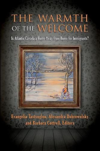 Cover image for The Warmth of the Welcome: Is Atlantic Canada a Home Away from Home for Immigrants?