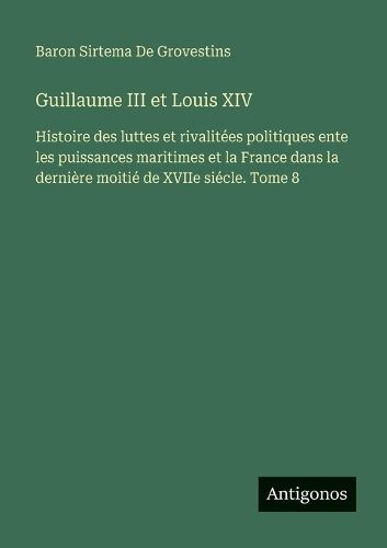 Cover image for Guillaume III et Louis XIV